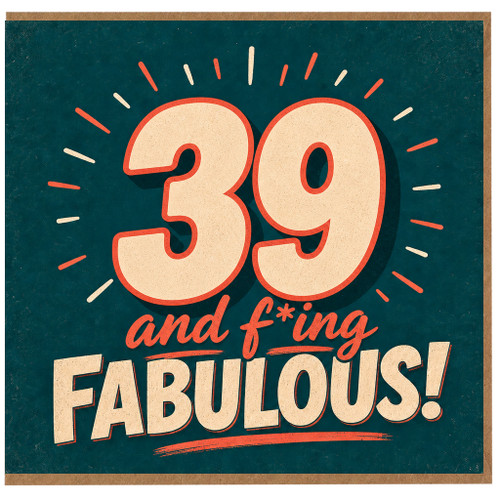 39th Birthday Card, and F*ing Fabulous Funny Milestone Card