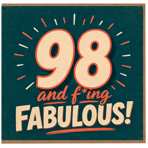 98th Birthday Card, And F*ing Fabulous Card