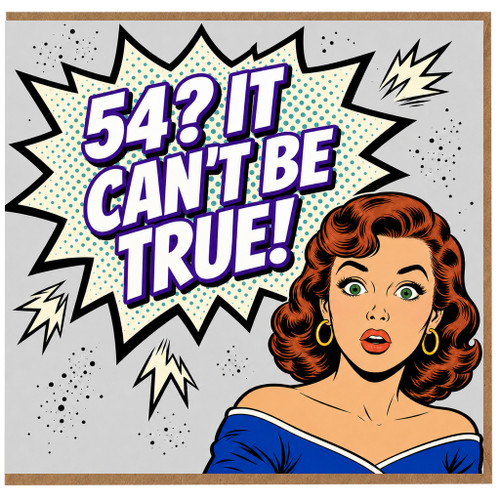 54th Birthday Card for Her, 54? It Can't Be True!