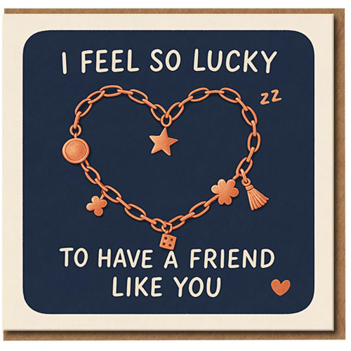 Friendship Thank You Card - I Feel So Lucky to Have a Friend Like You - Charm Heart Design - For Best Friend, Bestie, BFF