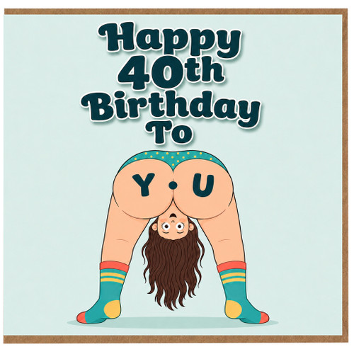 40th Birthday Card, Funny Birthday Card for Her or Him, Happy 40th Birthday To You