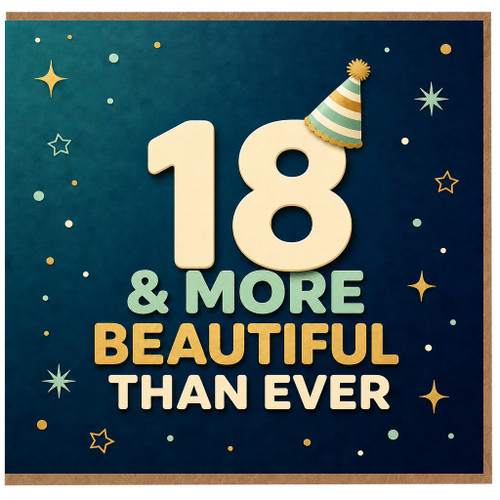 18th Birthday Card, 18 & More Beautiful Than Ever