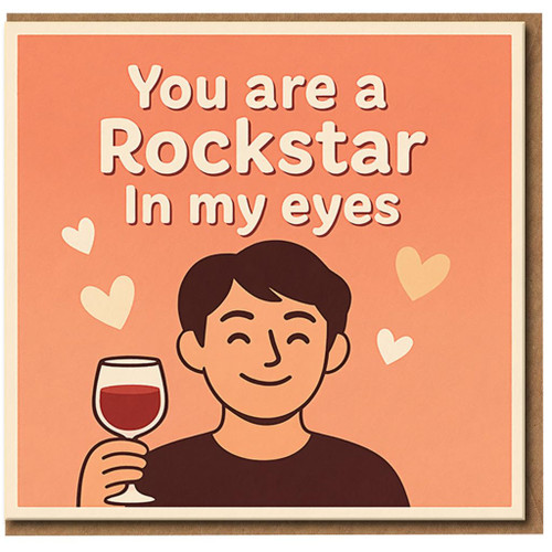 You Are a Rockstar In My Eyes Card - Cute Love/Anniversary Card with Hearts and Wine Glass Illustration