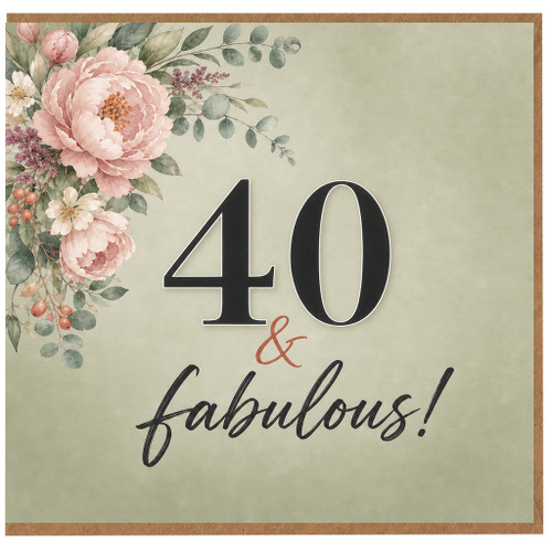 40th Birthday Card For Her, 40 & Fabulous Floral Card