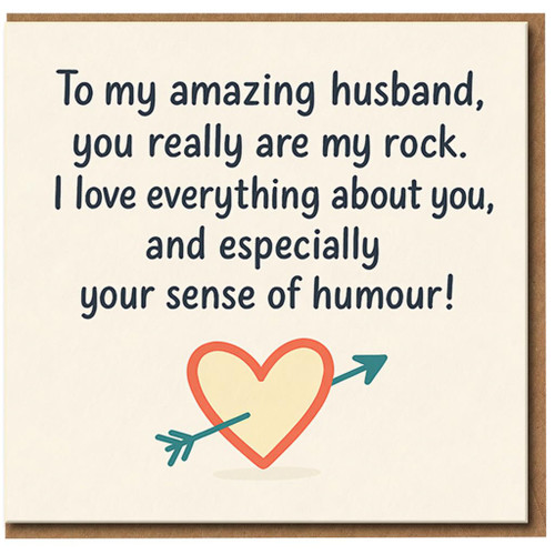 To My Amazing Husband Card - You’re My Rock, I Love Everything About You, Especially Your Sense of Humour - Romantic Funny Husband Anniversary or Valentine’s Day Card with Heart and Arrow