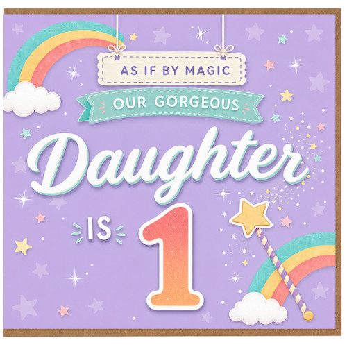 Daughter 1st Birthday Card, As If By Magic Our Gorgeous Daughter Is 1