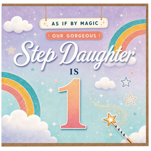 1st Birthday Step Daughter Card, As If By Magic Our Gorgeous Step Daughter Is 1 Card