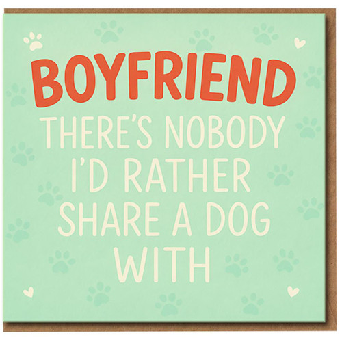 Boyfriend Card - There's Nobody I'd Rather Share a Dog With - Cute Dog Lover Love/Anniversary Card for Him, Paw Print Design