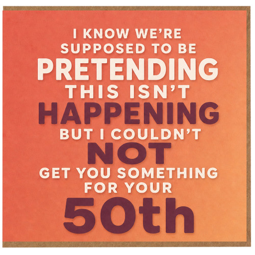 50th Birthday Card, Funny Pretending This Isn’t Happening Birthday Card