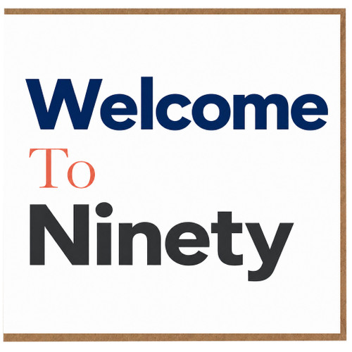 90th Birthday Card Welcome To Ninety