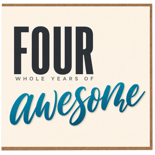 4th Birthday Card, Four Whole Years of Awesome Card