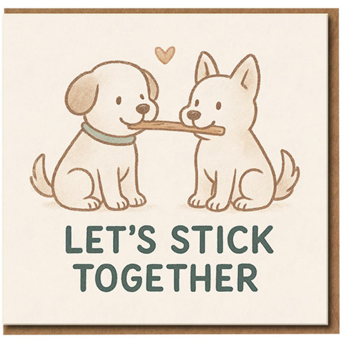 Let's Stick Together Cute Puppy Dogs Greeting Card - Love, Anniversary or Friendship Encouragement Card - Adorable Supportive Design