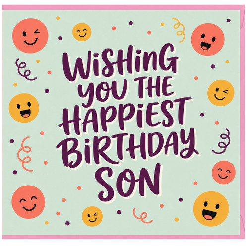 Son Birthday Card, Wishing You The Happiest Birthday Son