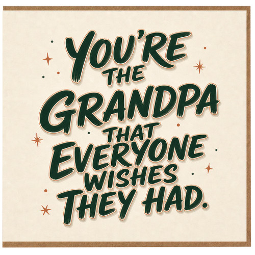 Grandpa Birthday Card, You're the Grandpa That Everyone Wishes They Had Card