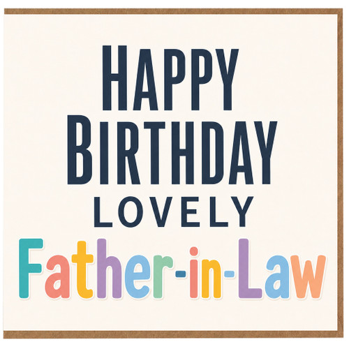 Father - in - Law Birthday Card, Happy Birthday Lovely Father - in - Law Card