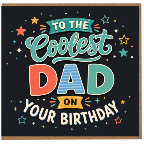 Birthday Card for Dad, To the Coolest Dad on Your Birthday Card