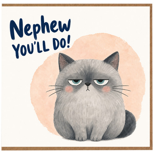 Nephew Card, Nephew You'll Do Funny Cat Greeting Card
