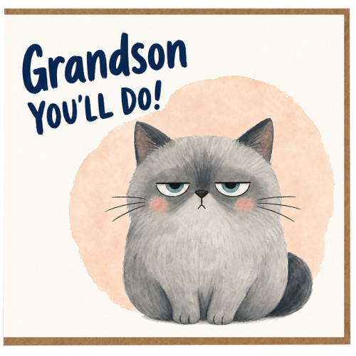 Grandson Card, Funny You’ll Do Greeting Card with Grumpy Cat Design