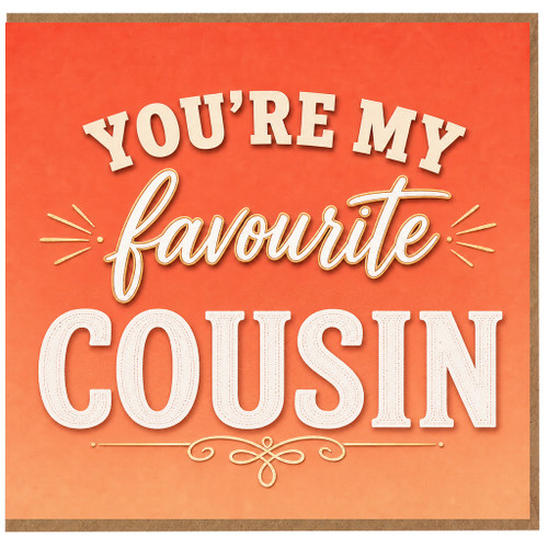 Cousin Card, You're My Favourite Cousin Card