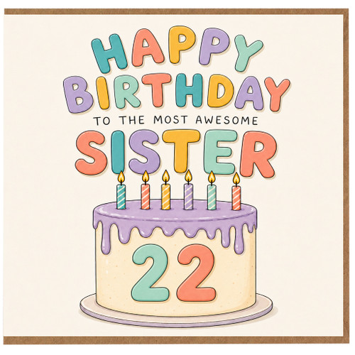 22nd Birthday Card for Sister, To The Most Awesome Sister Birthday Card
