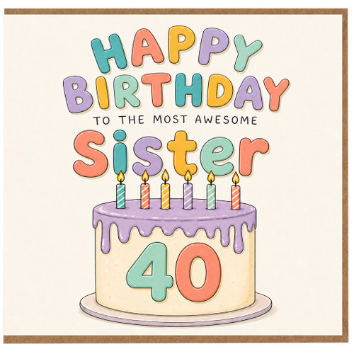 40th Birthday Card for Sister