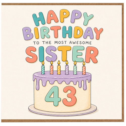 43rd Birthday Card for Sister, To the Most Awesome Sister