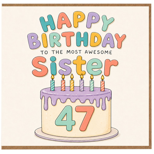 Sister 47th Birthday Card, Happy Birthday to the Most Awesome Sister Card