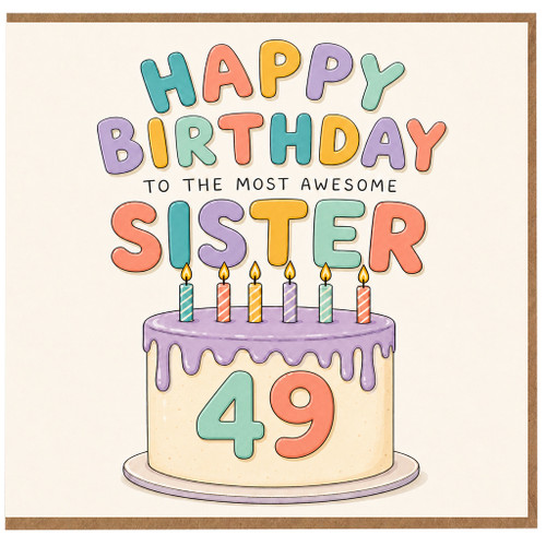 49th Birthday Sister Card, To The Most Awesome Sister Birthday Card