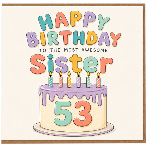 Sister 53rd Birthday Card, Happy Birthday to the Most Awesome Sister Card