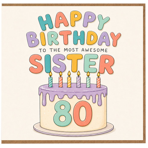80th Birthday Card for Sister, Happy Birthday to the Most Awesome Sister Card