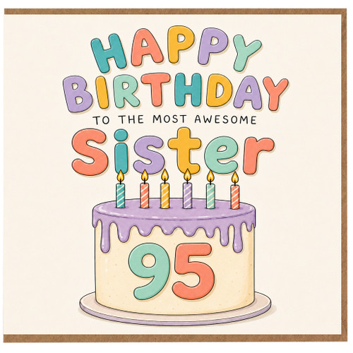 95th Birthday Sister Card - To The Most Awesome Sister