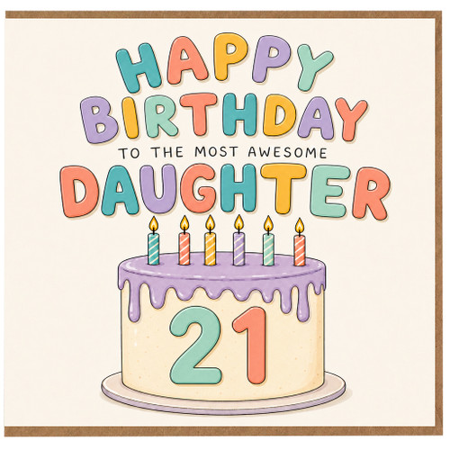 Daughter 21st Birthday Card, Happy Birthday to the Most Awesome Daughter Card