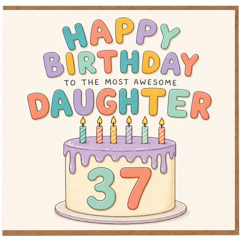 Daughter 37th Birthday Card