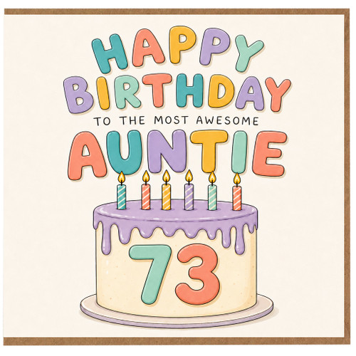 73rd Birthday Card for Auntie, To the Most Awesome Auntie Birthday Card