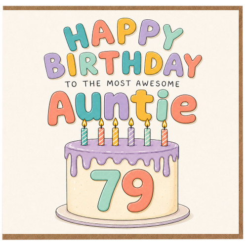 79th Birthday Card for Auntie - To the Most Awesome Auntie