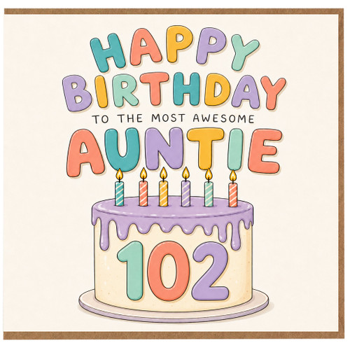 102nd Birthday Card for Auntie, To The Most Awesome Auntie Cake Design