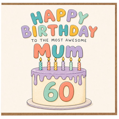 60th Birthday Card for Mum, Happy Birthday to the Most Awesome Mum