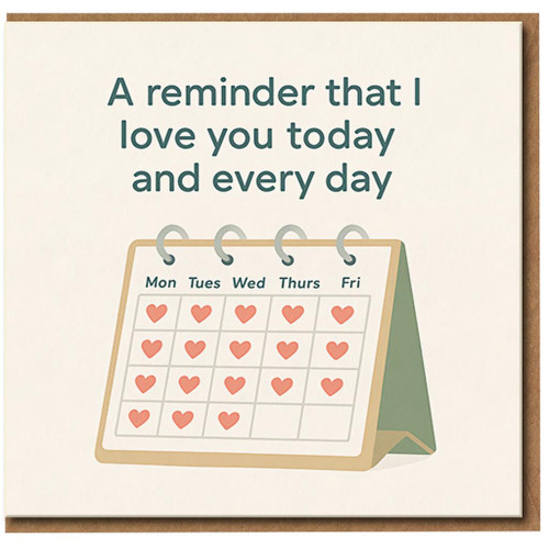 Love You Today and Every Day Card - Romantic Calendar Design - Anniversary or Valentine’s Day Card for Partner, Boyfriend, Girlfriend, Husband or Wife - Heartfelt Love Note