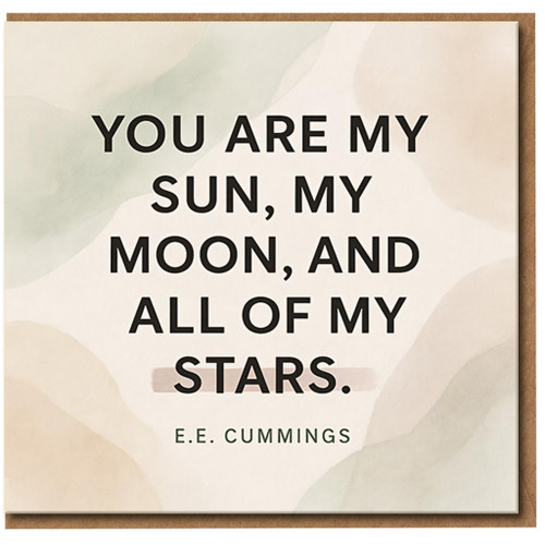 You Are My Sun, My Moon, And All Of Stars Love Card - Romantic E. E. Cummings Quote - Anniversary Greeting Card - Pastel Abstract Design