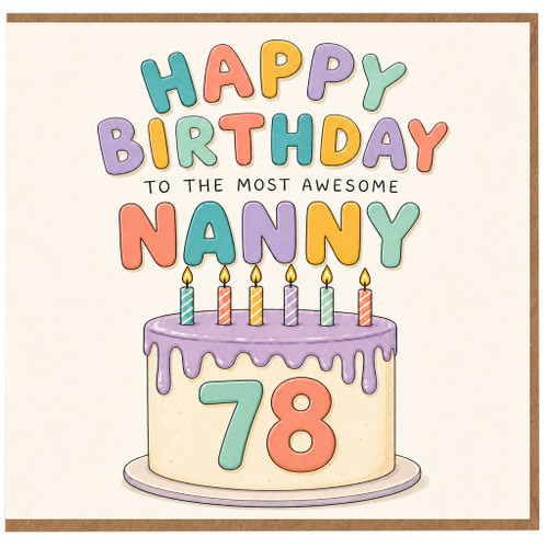 Nanny 78th Birthday Card, Happy Birthday to the Most Awesome Nanny