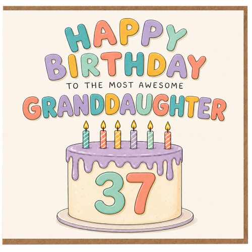 37th Birthday Card for Granddaughter, Happy Birthday to the Most Awesome Granddaughter
