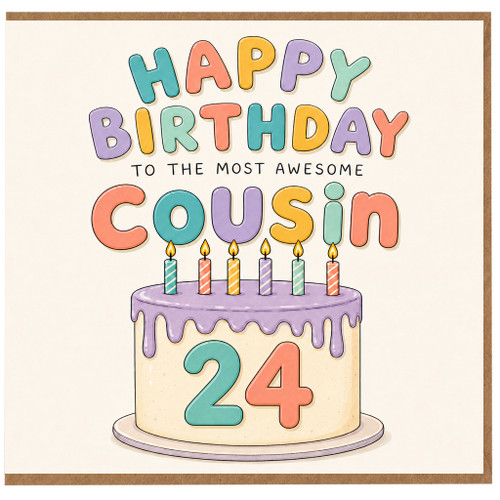 24th Birthday Card for Cousin, Happy Birthday to the Most Awesome Cousin Cake Design