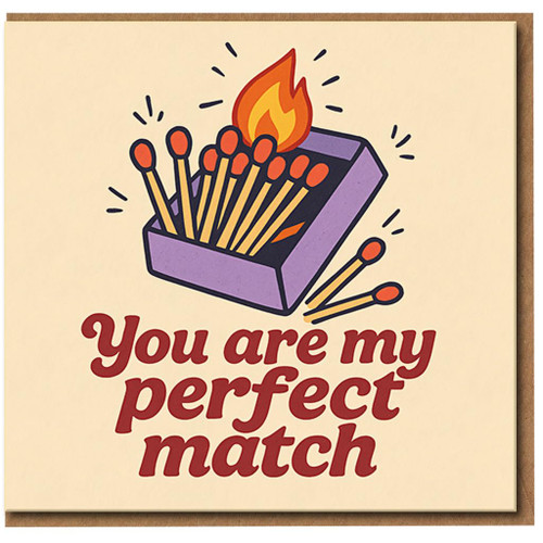 You Are My Perfect Match Card - Cute Romantic Pun with Matchbox Illustration - Love/Anniversary Card for Partner, Boyfriend, Girlfriend, Husband or Wife
