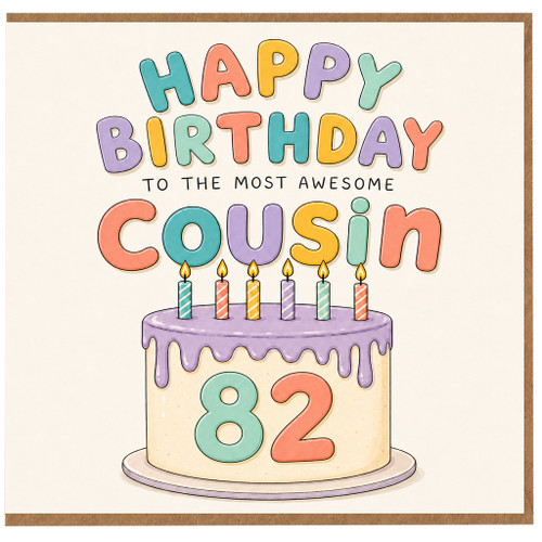 82nd Birthday Card for Cousin, Happy Birthday to the Most Awesome Cousin