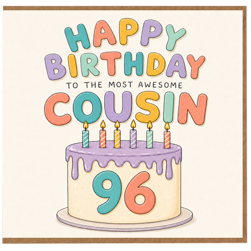 Cousin 96th Birthday Card, To The Most Awesome Cousin Birthday Card