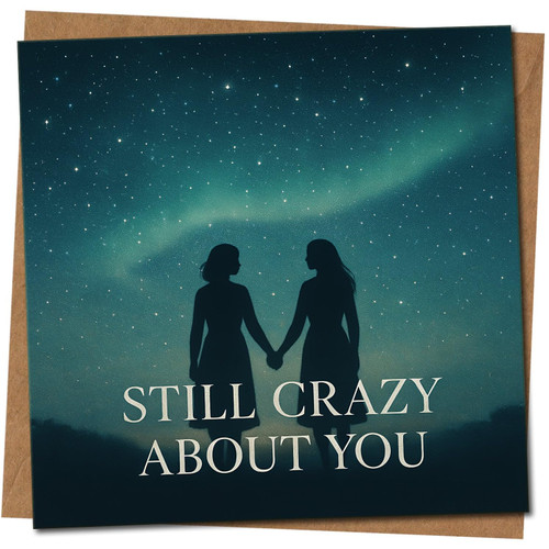 Hers & Hers Romantic Greeting Card - Still Crazy About You - Night Sky Silhouette Couple, Love/Anniversary Card female lesbian gay girlfriend wife