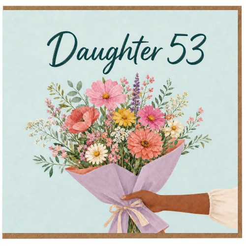 Daughter 53rd Birthday Card, Floral Bouquet Card for Daughter