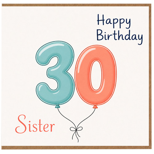 30th Birthday Sister Card, Happy Birthday Balloon Design