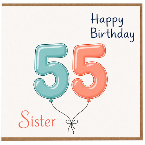 Sister 55th Birthday Card, Happy Birthday Balloon Number 55 Design