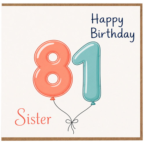 Sister 81st Birthday Card, Happy Birthday Balloon Design